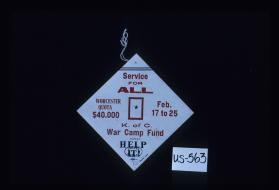 Service for all. Worcester quota, $40,000. Feb. 17 to 25. K. of C. War Camp Fund. Help it!