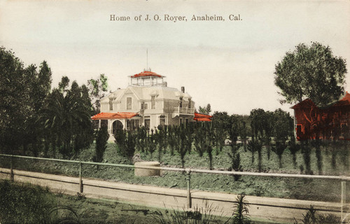 Home of J.O. Royer, Anaheim, Cal. [graphic]