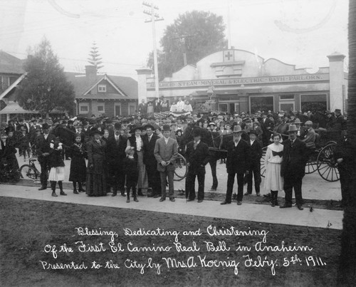 First El Camino Real Bell Dedication, Anaheim. [graphic]