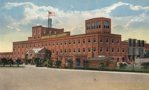 Anaheim Sugar Company, Anaheim [graphic]