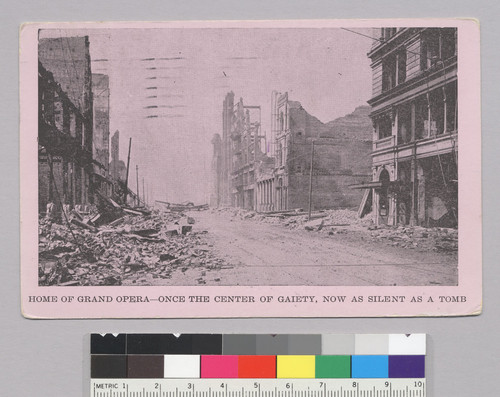 Home of Grand Opera--once the center of gaiety, now as silent as a tomb. [Mission St. Postcard.]