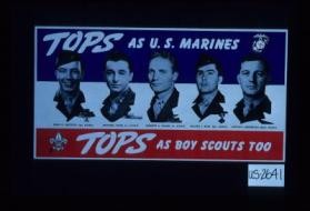 Tops as U.S. Marines. Tops as Boy Scouts, too