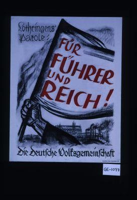 Lothringens Parole: fur Fuhrer und Reich. Die deutsche Volksgemeinschaft