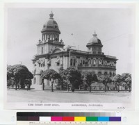 Kern County Court House, Bakersfield, California. S.C.P. [i.e. Society of California Pioneers.]