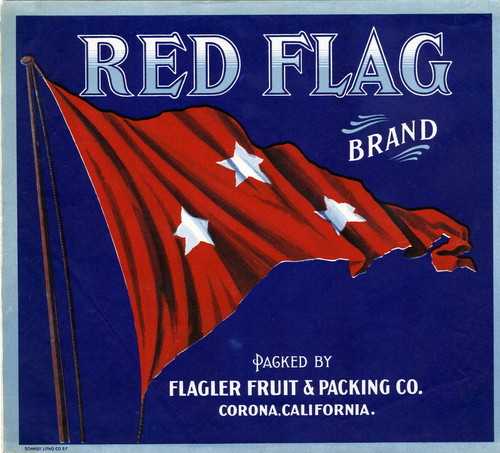 Crate label, "Red Flag Brand." Flagler Fruit & Packing Co. Corona, California