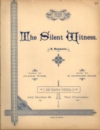 The silent witness : a romance / words by Clark Wise ; music by N. Clifford Page