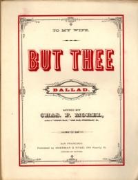 But thee : ballad / music by Chas. F. Morel