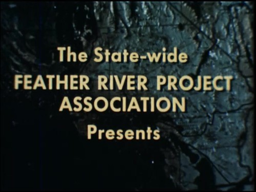 California Waterama: The Story of the Feather River Project
