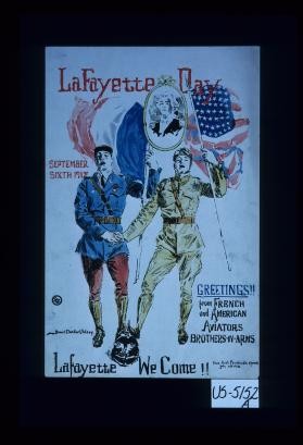 Lafayette Day. September sixth 1918. Greetings from French and American aviators, brothers in arms. Lafayette we come!!