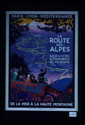 La route des Alpes. Services automobiles de tourisme de la mer a la haute montagne