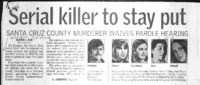 Serial killer to stay put