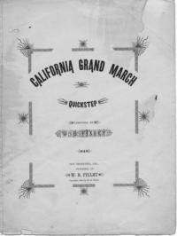California grand march : quickstep / composed by W. B. Pixley