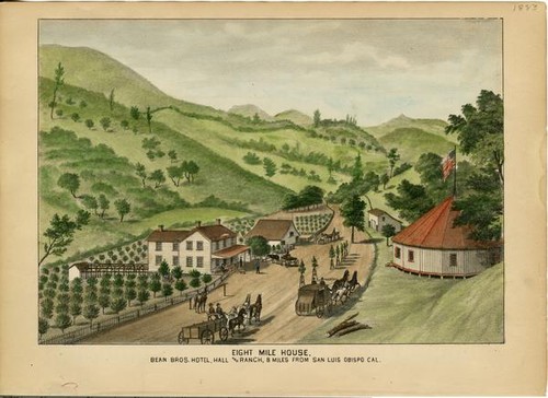 Bean Bros., Eight Mile House: Hotel, Hall and Ranch, 8 miles from San Luis Obispo