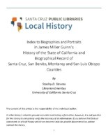 Index to Biographies and Portraits in James Miller Guinn's History of the State of California and Biographical Record of Santa Cruz, San Benito, Monterey and San Luis Obispo Counties