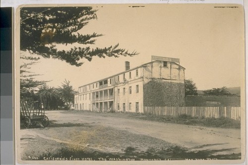 California's first hotel, the "Washington"