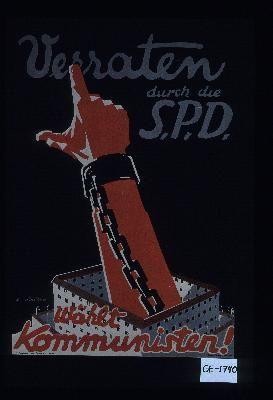 Verraten durch die S.P.D. Wahlt Kommunisten!