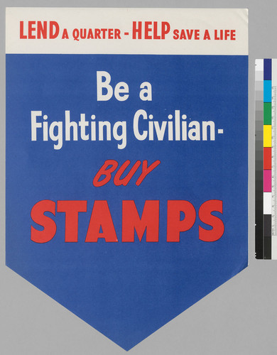 Lend a quarter--Help save a life: Be a fighting civilian--Buy Stamps