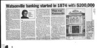 Watsonville banking started in 1874 with $200,000