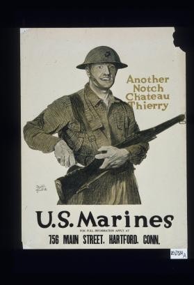 Another notch: Chateau Thierry. U.S. Marines ... Hartford, Conn
