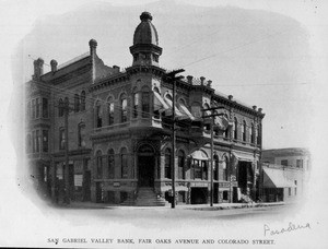 San Gabriel Valley Bank, at the corner of Fair Oaks Avenue and Colorado Street, ca. 1880-1910