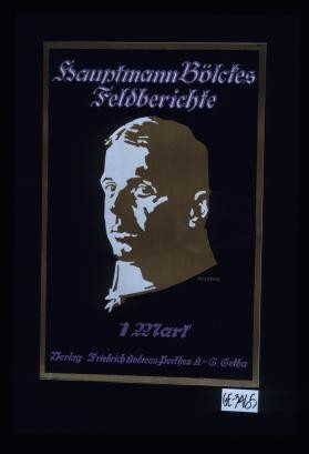 Hauptmann Bolckes Feldberichte. 1 Mark. Verlag Friedrich Andreas Perthes A.-G. Gotha
