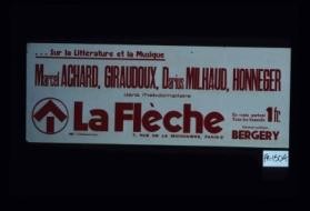 Sur la litterature et la musique, Marcel Achard, Giraudoux, Darius Milhaud, Honneger. Dans l'hebdomadaire La Fleche