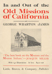 In and out of the old missions of California by George Wharton James