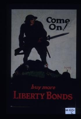 Come on! Buy more Liberty bonds