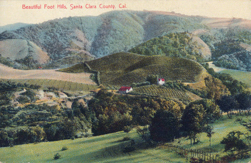 Postcard of the beautiful foothills, Santa Clara County, California