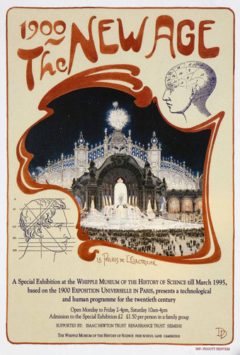 1900: The New Age. Le Palais de L'Electr?cite. A Special Exhibition at the Whipple Museum of the History of Science
