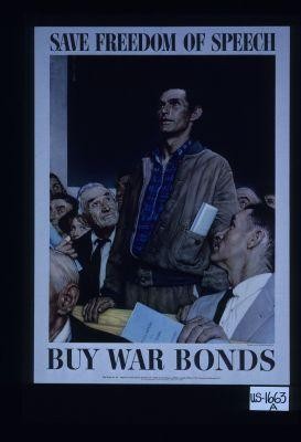 Save freedom of speech. Buy war bonds