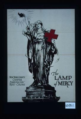 New York County Chapter American Red Cross. The Lamp of Mercy