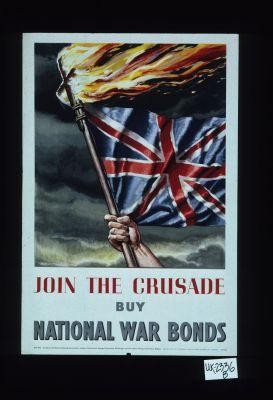 Join the crusade. Buy national war bonds