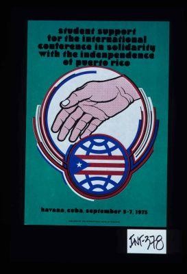 Student support for the international conference in solidarity with the independence of Puerto Rico. Havana, Cuba, september 5 - 7, 1975