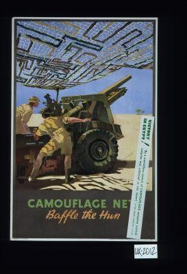 Camouflage net. Baffle the Hun. Victory in Egypt! "By a marvellous system of camouflage complete tactical surprise was achieved in the desert" - The Prime Minister. 11.11.42
