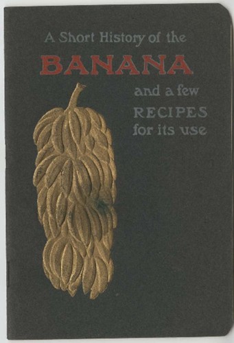 A Short history of the banana and a few recipes for its use