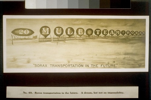 Borax transportation in the future. A dream, but not an impossibility
