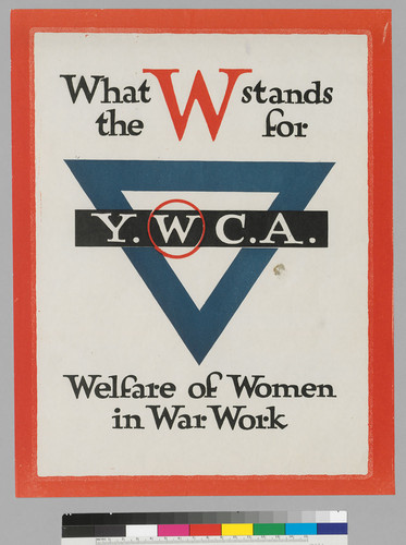 What W Stands for the Y.W.C.A. : welfare of women in war work