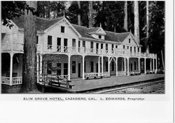 Elim Grove Hotel, Cazadero, Cal. L[incoln] Edwards, proprietor
