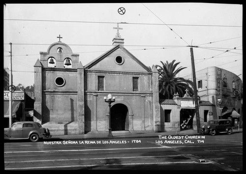 Nuestra Señora La Reina de Los Angeles-1784, The oldest church in Los Angeles, Cal