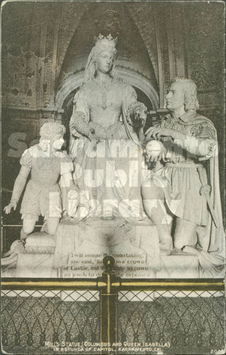 Mills Statue, (C. Columbus and Queen Isabella) in rotunda of Capitol, Sacramento, Cal