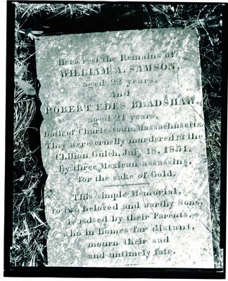 Stockton - Sepulchral Monuments: Grave of two gold miners, William A. Samson and Robert Edes Bradshaw, murdered at Chilean Gulch, Calif. In 1851