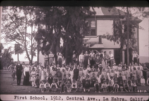First school, 1912, Central Ave., La Habra, Calif
