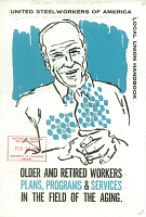 Old and Retired Workers Plans, Programs, and Services in the Field of Aging: United Steelworkers of America, Local Union Handbook, Committee On Older And Retired Workers