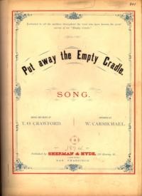 Put away the empty cradle : song / words and music by T. O. Crawford ; arranged by W. Carmichael