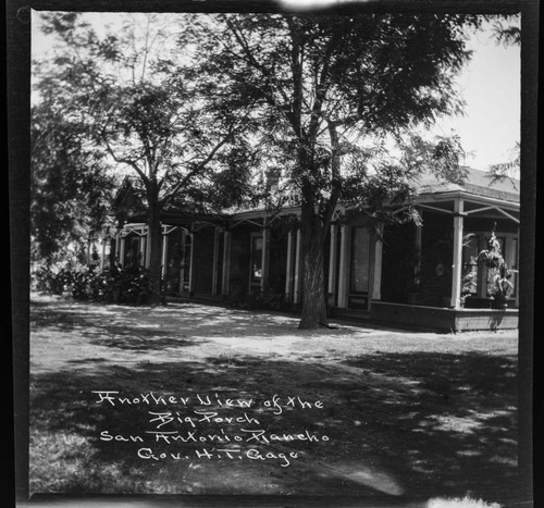 Another view of the Big Porch, San Antonio Rancho, Gov. H.T. Gage
