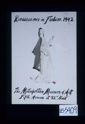 Renaissance in fashion 1942. The Metropolitan Museum of Art, Fifth Avenue at 82nd Street