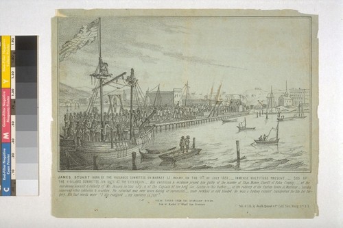 James Stuart Hung By The Vigilance Committee On Market Street Wharf On The 11th Of July 1851