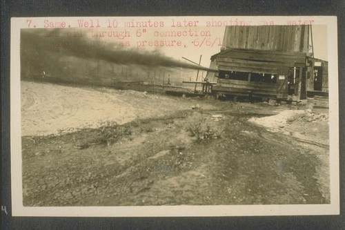 Same. Well ten minutes later shooting gas,water and oil through six inch connection under heavy gas pressure. June 6, 1912