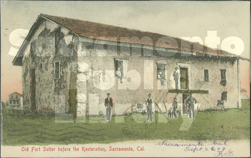 Old Fort Sutter Before the Restoration, Sacramento, Cal. - In Color